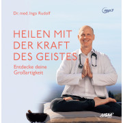 Heilen mit der Kraft des Geistes