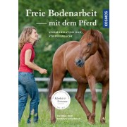 Freie Bodenarbeit mit dem Pferd
