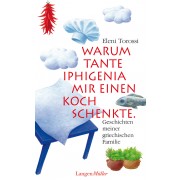 Warum Tante Iphigenia mir einen Koch schenkte