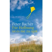 Für Hoffnung ist es nie zu spät