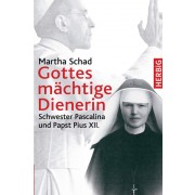 Gottes mächtige Dienerin